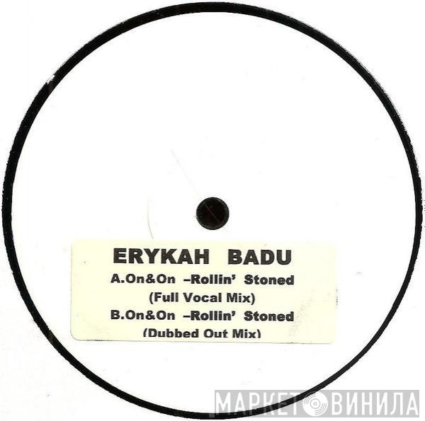  Erykah Badu  - On & On - Rollin' Stoned