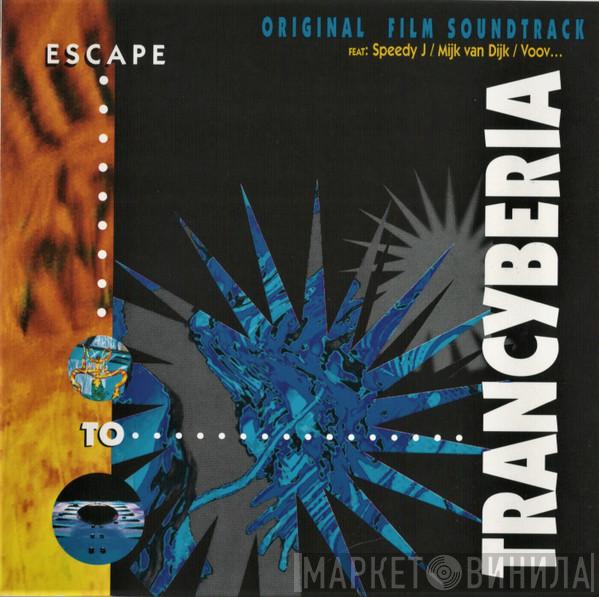  - Escape To Trancyberia (Original Film Soundtrack)