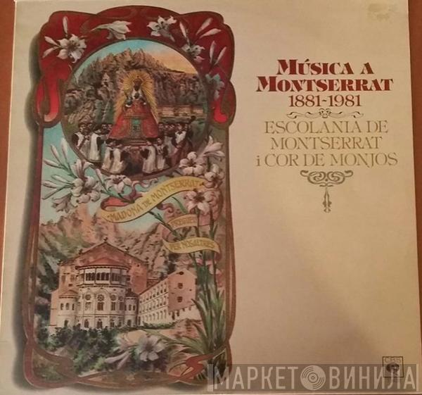 Escolanía De Montserrat, Coro de Monjes de la Abadia de Montserrat - Música A Montserrat 1881-1981