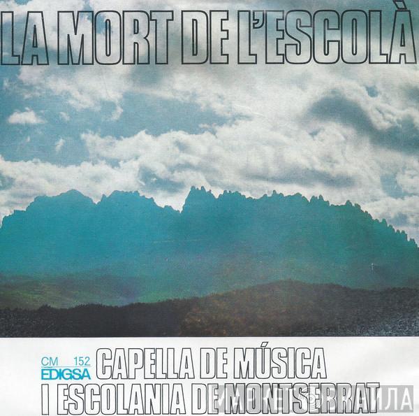 Escolania & Capella De Música Montserrat - La Mort De L'Escolà