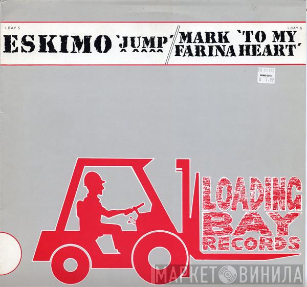 Eskimo , Mark Farina  - Jump / To My Heart
