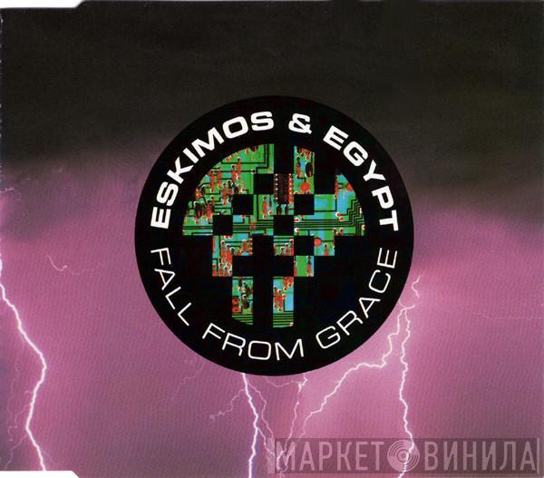  Eskimos & Egypt  - Fall From Grace