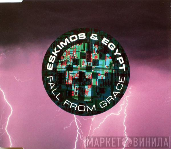 Eskimos & Egypt  - Fall From Grace