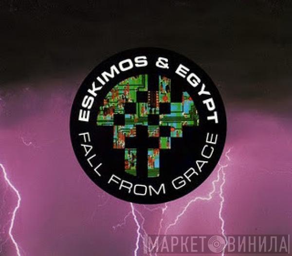  Eskimos & Egypt  - Fall From Grace