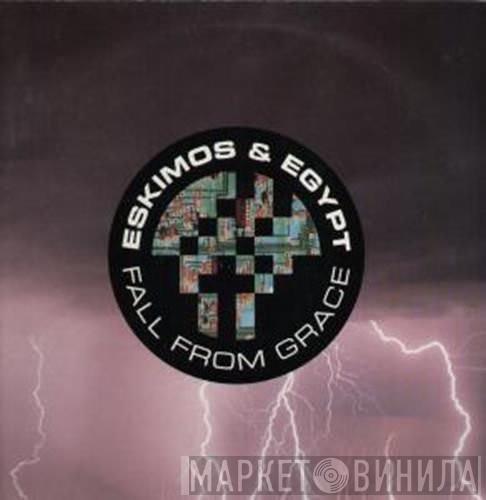 Eskimos & Egypt - Fall From Grace