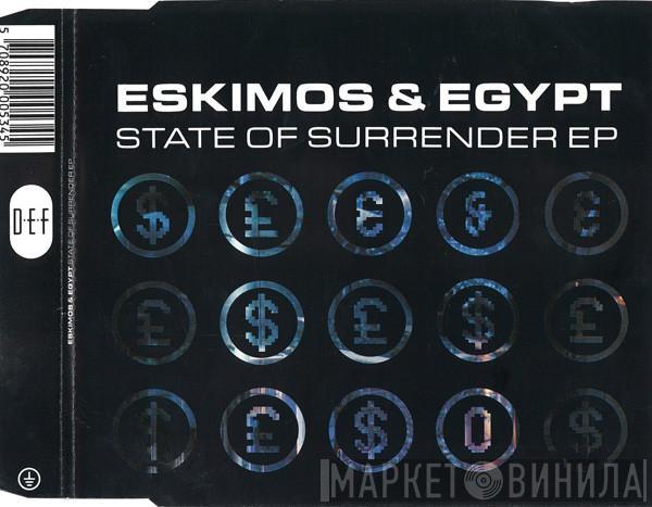 Eskimos & Egypt  - State Of Surrender EP