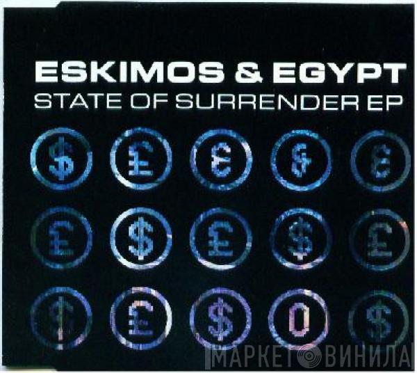  Eskimos & Egypt  - State Of Surrender