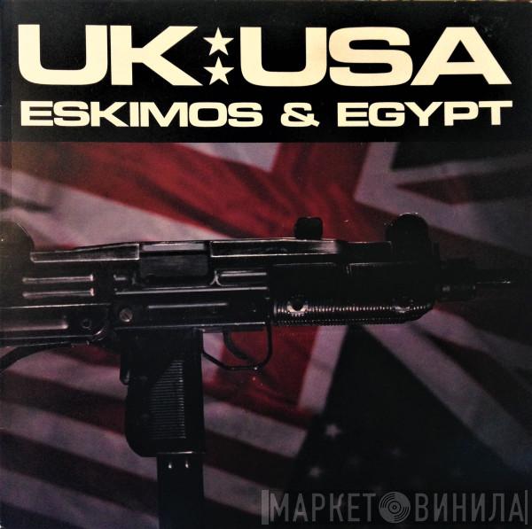 Eskimos & Egypt - UK-USA