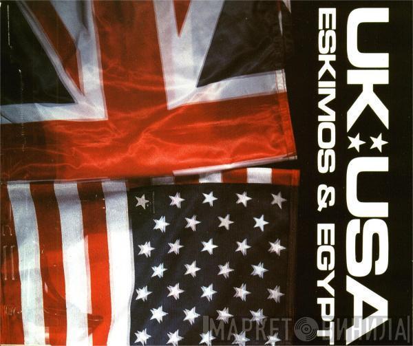  Eskimos & Egypt  - UK-USA