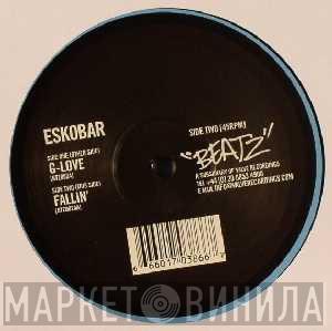 Eskobar  - G-Love / Fallin'