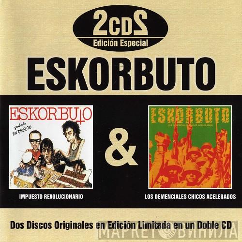  Eskorbuto  - Impuesto Revolucionario / Los Demenciales Chicos Acelerados