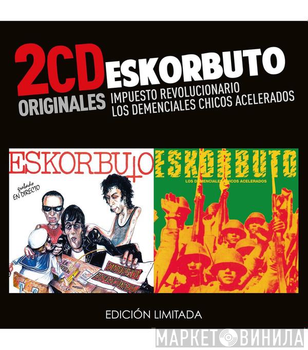  Eskorbuto  - Impuesto Revolucionario / Los Demenciales Chicos Acelerados