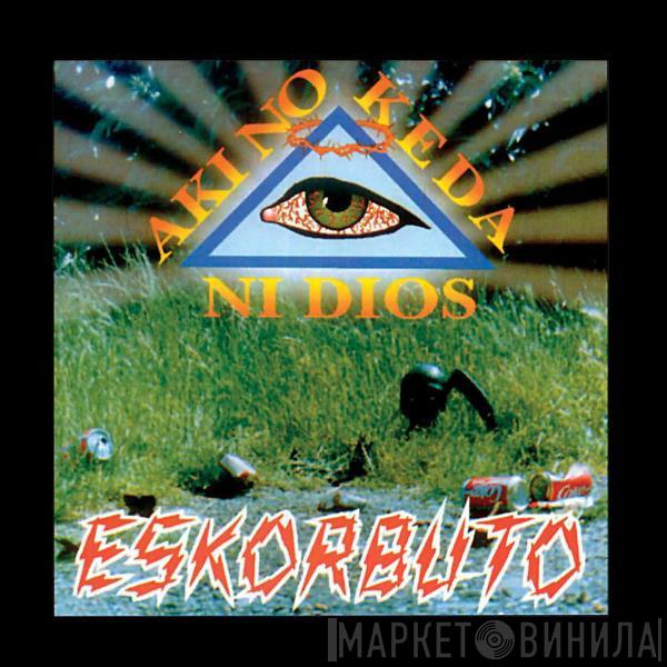  Eskorbuto  - Aki No Keda Ni Dios