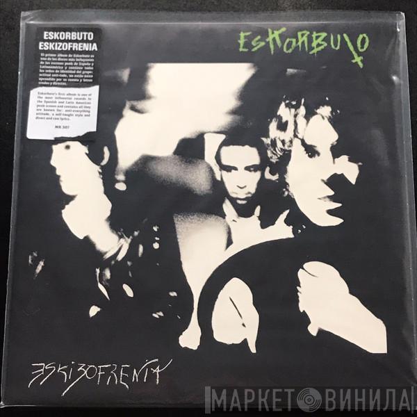 Eskorbuto - Eskizofrenia