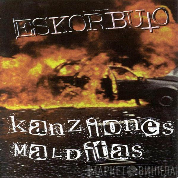  Eskorbuto  - Kanziones Malditas