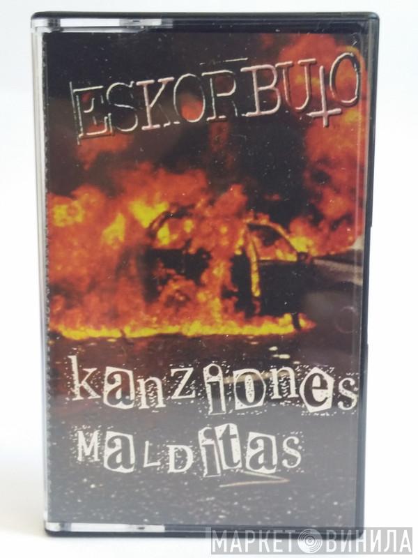  Eskorbuto  - Kanziones Malditas