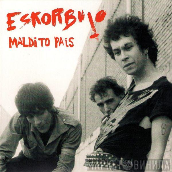  Eskorbuto  - Maldito País