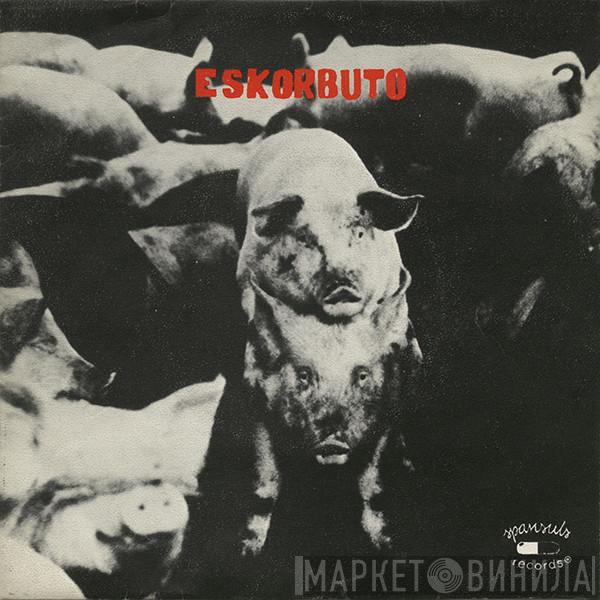  Eskorbuto  - Mucha Policía, Poca Diversión