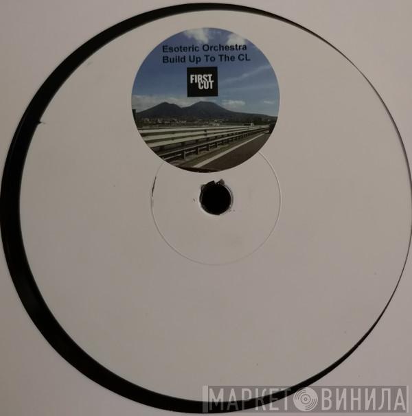 Esoteric Orchestra - Build Up To The CL