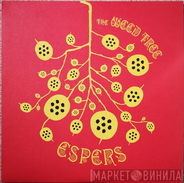 Espers - The Weed Tree