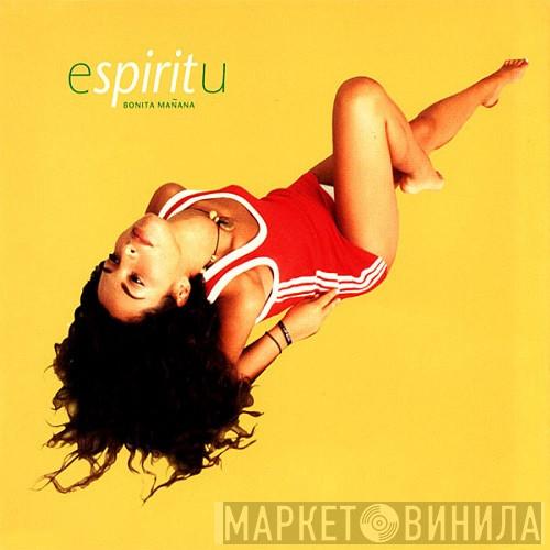 Espiritu - Bonita Mañana