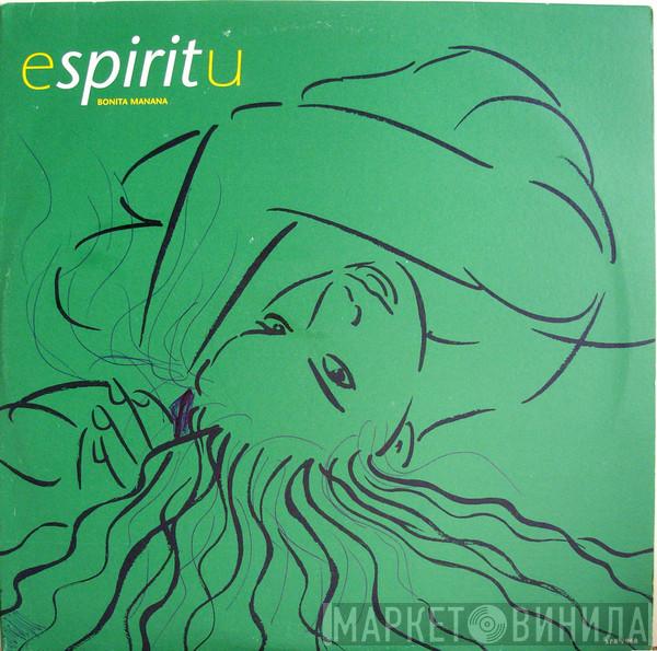 Espiritu - Bonita Manana
