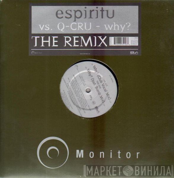 Espiritu, Q-Cru - Why? (The Remix)