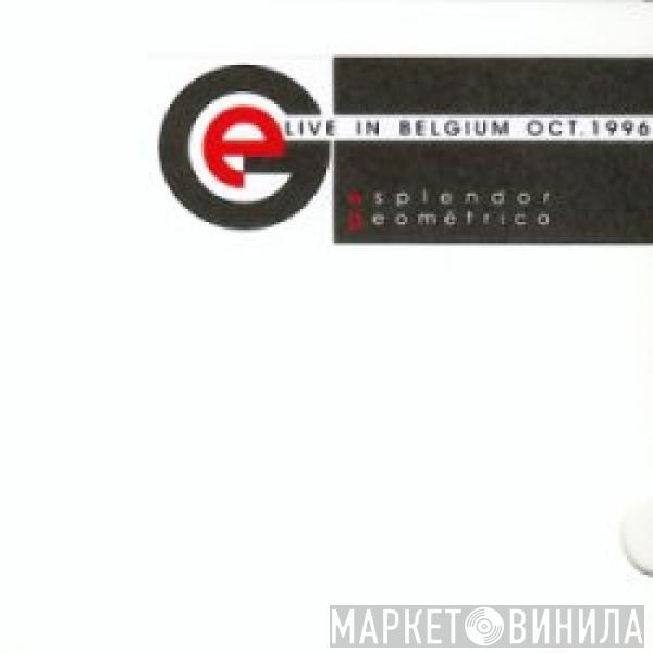  Esplendor Geométrico  - Live In Belgium Oct. 1996