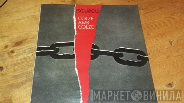 Esquirols - Colze Amb Colze