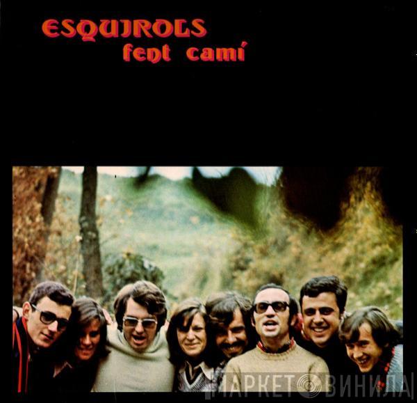 Esquirols - Fent Cami