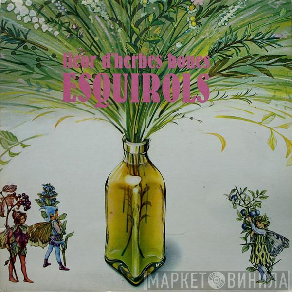 Esquirols - Licor D'Herbes Bones