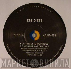 Ess O Ess  - Flamingos & Wombles & The Blue Oyster Cult