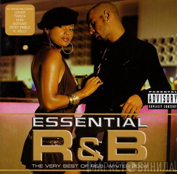  - Essential R&B: Winter 2004
