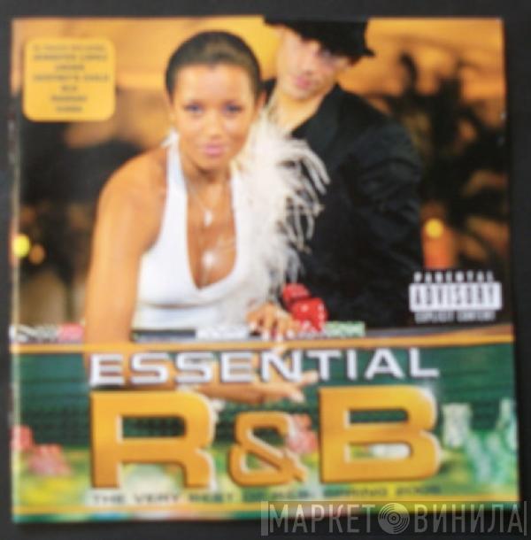  - Essential R&B - The Very Best Of R&B: Spring 2005