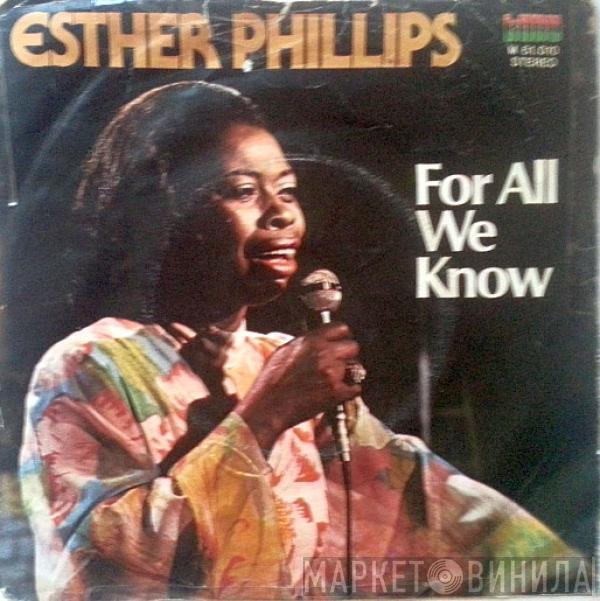  Esther Phillips  - For All We Know / Fever