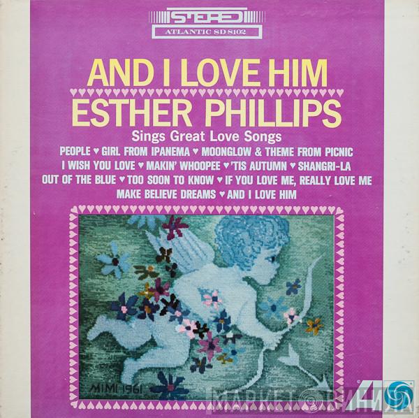 Esther Phillips - And I Love Him