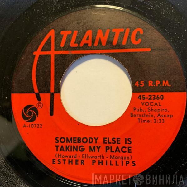 Esther Phillips - Somebody Else Is Taking My Place / When Love Comes To The Human Race