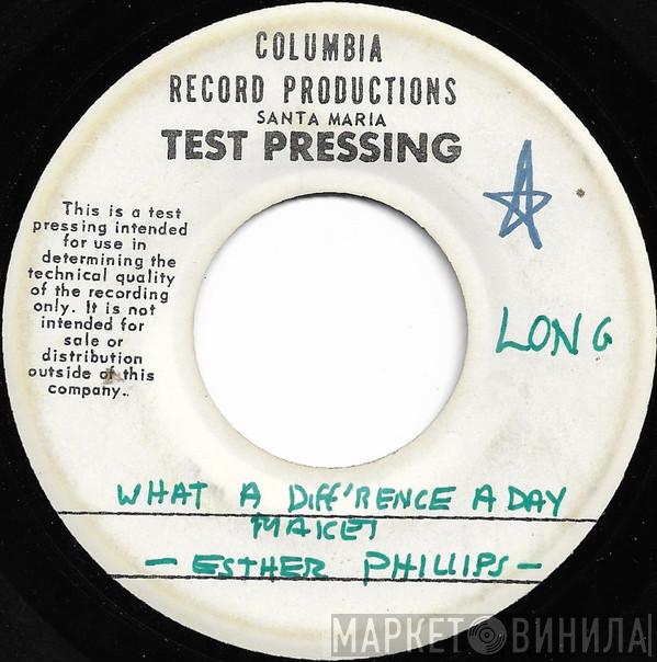  Esther Phillips  - What A Diff'rence A Day Makes