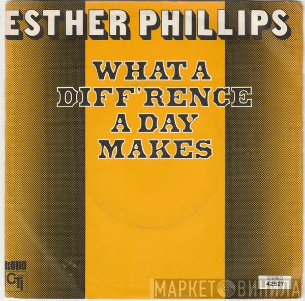  Esther Phillips  - What A Diff'rence A Day Makes