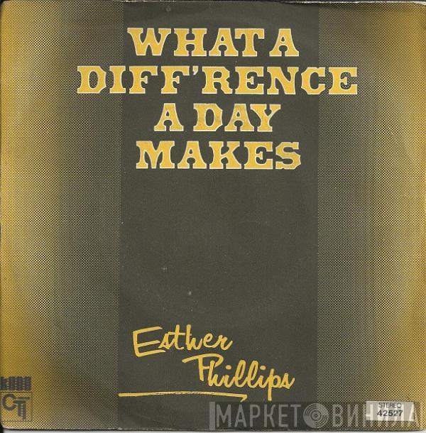  Esther Phillips  - What A Diff'rence A Day Makes