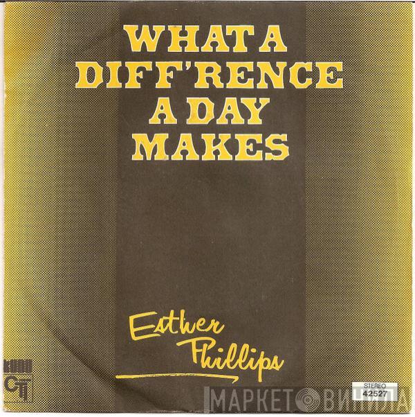  Esther Phillips  - What A Diff'rence A Day Makes
