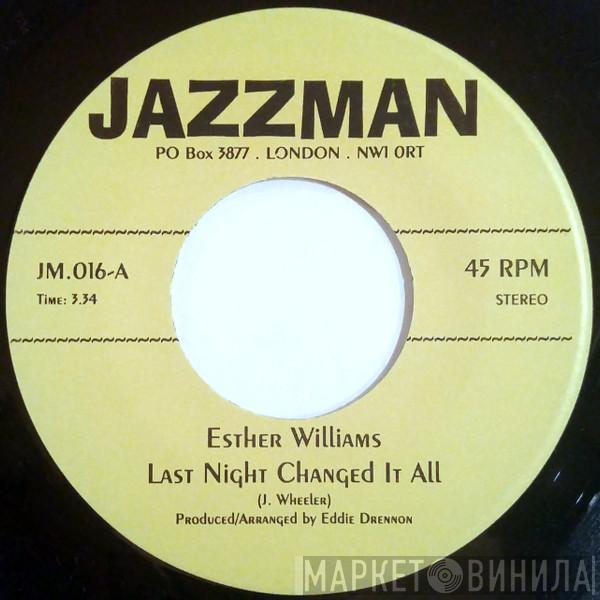 Esther Williams, Tommie Young - Last Night Changed It All / Hit And Run Lover