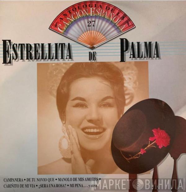 Estrellita De Palma - Antología De La Cancion Española Vol. 27