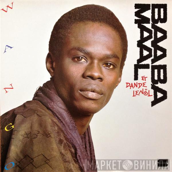 Et Baaba Maal  Daande Lenõl  - Wango