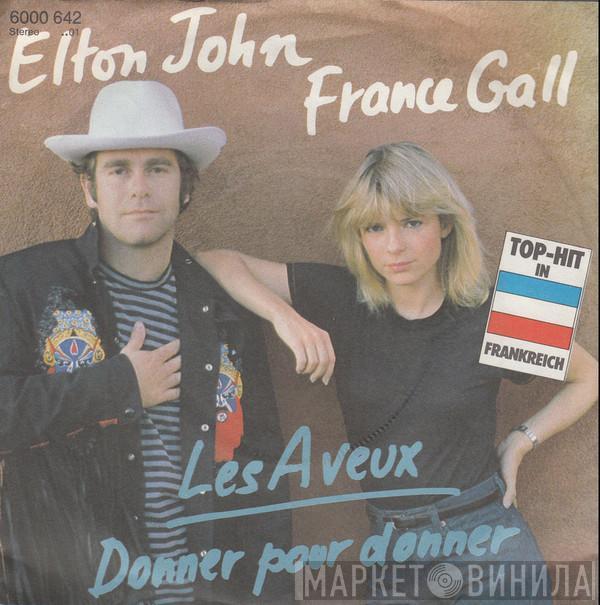 Et Elton John  France Gall  - Les Aveux / Donner Pour Donner