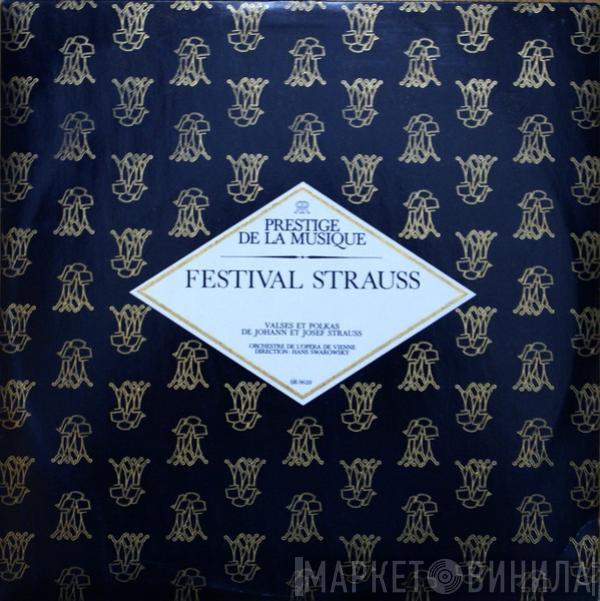 Et Johann Strauss Jr. - Josef Strauß , Orchester Der Wiener Staatsoper  Hans Swarowsky  - Festival Strauss - Valses Et Polkas De Johann Et Josef Strauss