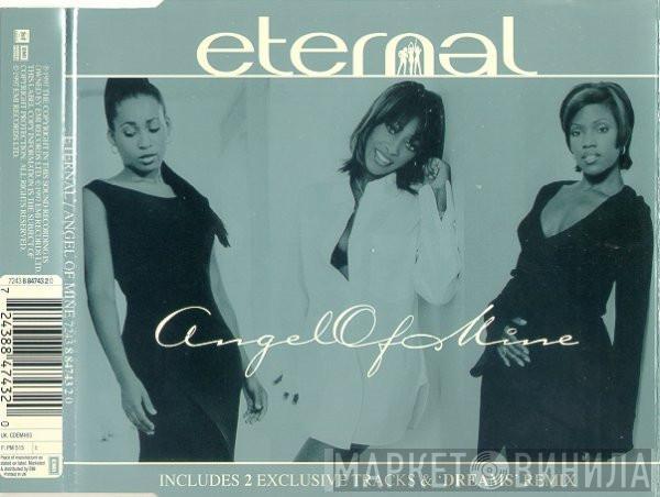 Eternal  - Angel Of Mine