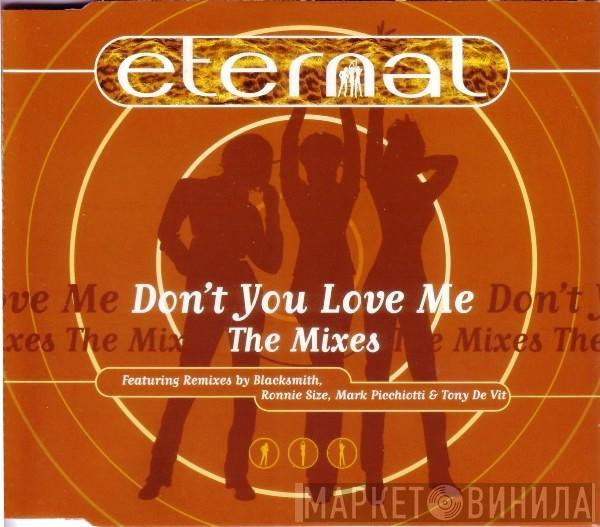 Eternal  - Don't You Love Me (The Mixes)