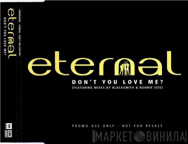  Eternal   - Don't You Love Me?