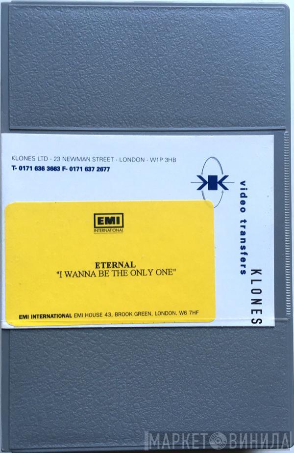  Eternal   - I Wanna Be The Only One